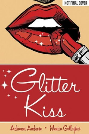 Glitter Kiss by Adrianne Ambrose 9781620100820