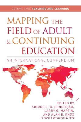 Mapping the Field of Adult and Continuing Education, Volume 2: Teaching and Learning by Alan B. Knox 9781620365298