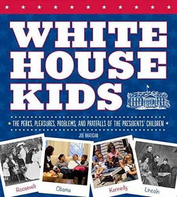 White House Kids by Joe Rhatigan 9781623540708