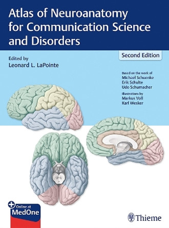 Atlas of Neuroanatomy for Communication Science and Disorders by Leonard LaPointe 9781626238756