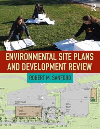 Environmental Site Plans and Development Review by Robert Sanford 9781629584782