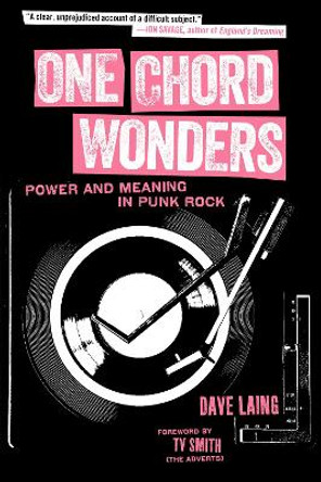 One Chord Wonders: Power and Meaning in Punk Rock by Dave Laing 9781629630335