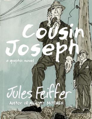 Cousin Joseph: A Graphic Novel by Jules Feiffer 9781631490651