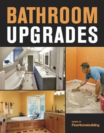 Bathroom Upgrades by Fine Homebuilding 9781631866548