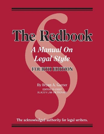 The Redbook: A Manual on Legal Style by Garner 9781642421002