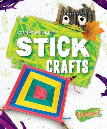 Stick Crafts by Betsy Rathburn 9781644871928