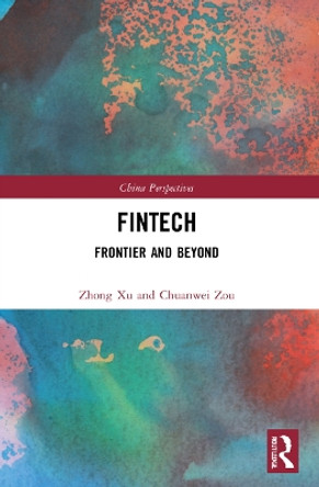 Fintech: Frontier and Beyond by Zhong Xu 9781032212753