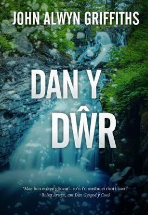 Dan y Dŵr by John Alwyn Griffiths 9781845279103