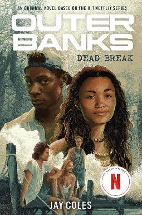 Outer Banks: Dead Break by Jay Coles 9781419761614