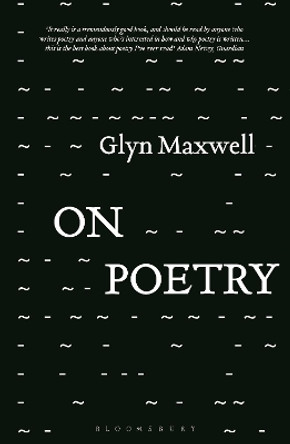 On Poetry by Glyn Maxwell 9781350248359