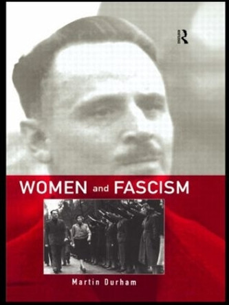Women and Fascism by Martin Durham 9780415122801