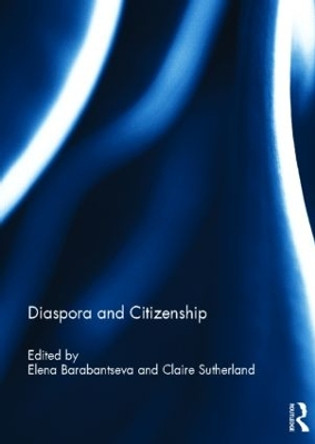 Diaspora and Citizenship by Claire Sutherland 9780415594127