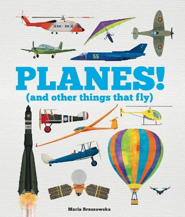 Planes! (and Other Things that Fly) by Bryony Davies 9781783126125