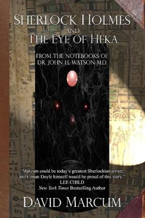 Sherlock Holmes and The Eye of Heka by David Marcum 9781787058330