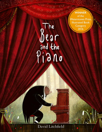 The Bear and the Piano David Litchfield 9781786035608