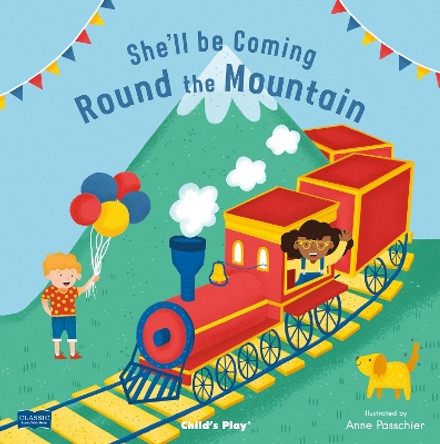 She'll Be Coming 'Round the Mountain by Anne Passchier 9781786282156