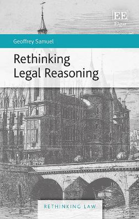 Rethinking Legal Reasoning by Geoffrey Samuel 9781784712624