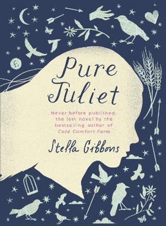 Pure Juliet by Stella Gibbons 9781784870270