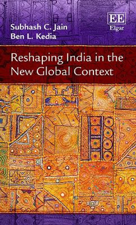 Reshaping India in the New Global Context by Subhash C. Jain 9781785369001