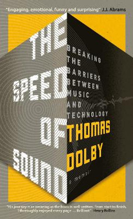 The Speed of Sound: Breaking the Barriers between Music and Technology: A Memoir by Thomas Dolby 9781785781957
