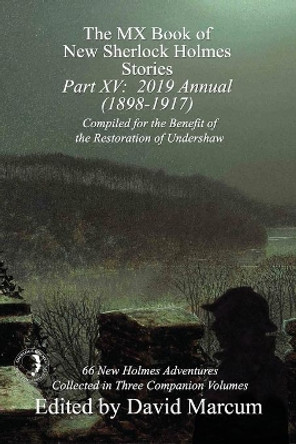 The MX Book of New Sherlock Holmes Stories - Part XV: 2019 Annual (1898-1917) by David Marcum 9781787054516