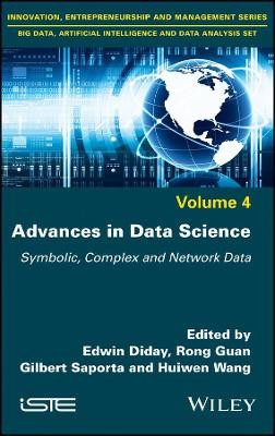 Advances in Data Science: Symbolic, Complex, and Network Data by Edwin Diday 9781786305763