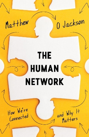 The Human Network: How We're Connected and Why It Matters by Matthew O. Jackson 9781786490223