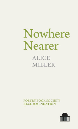 Nowhere Nearer by Alice Miller 9781786941022