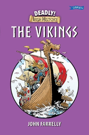 Deadly Irish History - The Vikings by John Farrelly 9781788491037