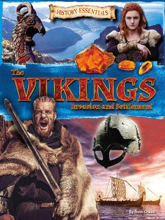 The Vikings: Invasion and Settlement by Ruth Owen 9781788560382