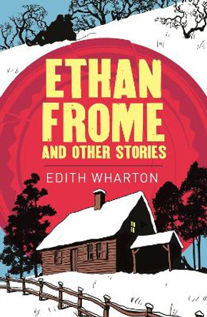 Ethan Frome by Edith Wharton 9781788881883