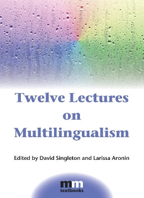 Twelve Lectures on Multilingualism David Singleton 9781788922050