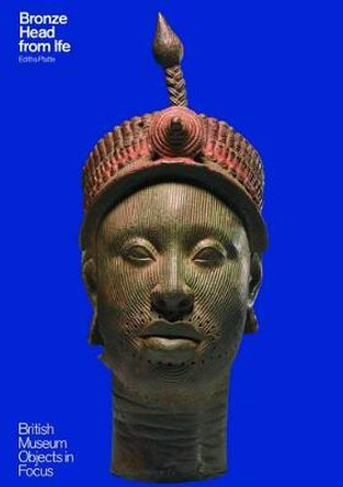 Bronze Head From Ife by Editha Platte