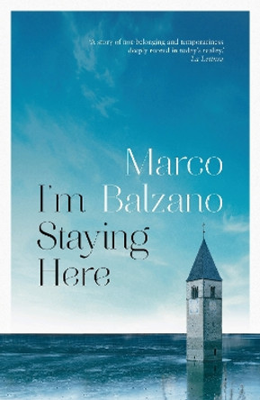 I'm Staying Here by Marco Balzano 9781789545081