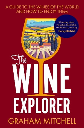 The Wine Explorer by Graham Mitchell 9781789559378