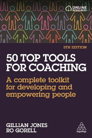 50 Top Tools for Coaching: A Complete Toolkit for Developing and Empowering People by Gillian Jones 9781789666557