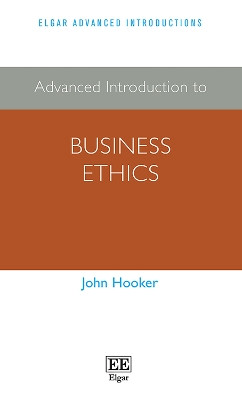 Advanced Introduction to Business Ethics by John Hooker 9781800378575