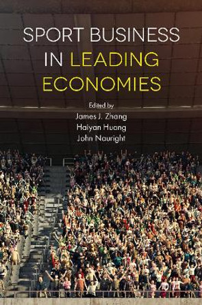 Sport Business in Leading Economies by James Zhang 9781838679231