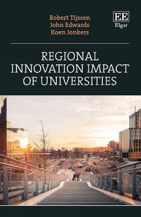 Regional Innovation Impact of Universities by Robert Tijssen 9781839100529