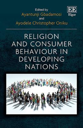 Religion and Consumer Behaviour in Developing Nations by Ayantunji Gbadamosi 9781839101021