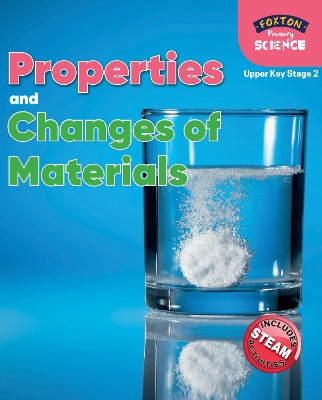 Foxton Primary Science: Properties and Changes of Materials (Upper KS2 Science) Nichola Tyrrell 9781839250170