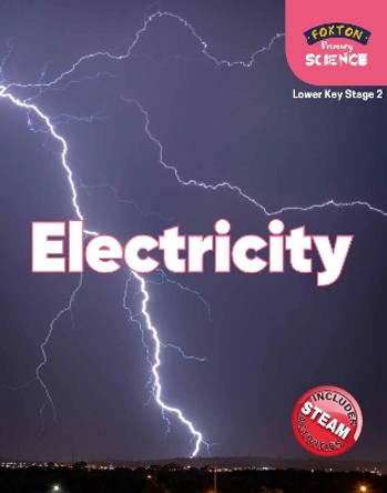 Foxton Primary Science: Electricity (Lower KS2 Science) by Nichola Tyrrell 9781839250071