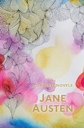 The Complete Novels of Jane Austen by Jane Austen 9781840220551