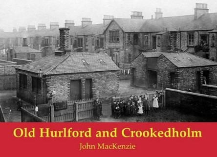 Old Hurlford and Crookedholm by John MacKenzie 9781840335354