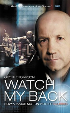 Watch My Back by Geoff Thompson 9781840247169