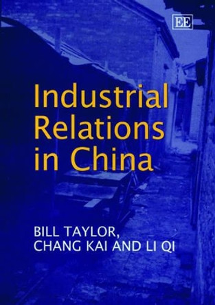 Industrial Relations in China by Bill Taylor 9781840645781