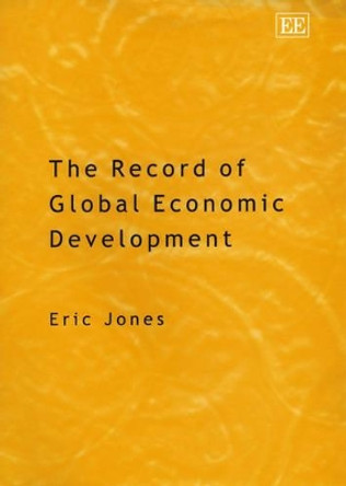 The Record of Global Economic Development by Eric Jones 9781840648065