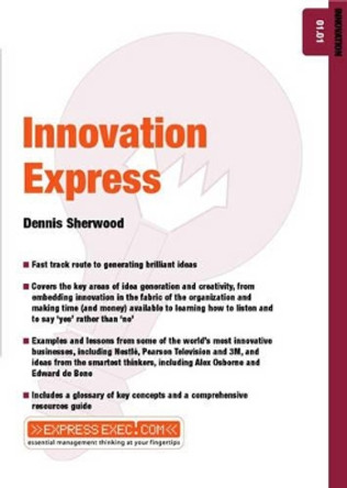 Innovation Express: Innovation 01.01 by Dennis Sherwood 9781841123066