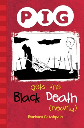 PIG Gets the Black Death (nearly): Set 1 by Barbara Catchpole 9781841675220