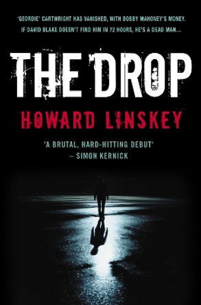 The Drop by Howard Linskey 9781842433942